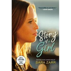 Story of a Girl (National Book Award Finalist) -- Sara Zarr